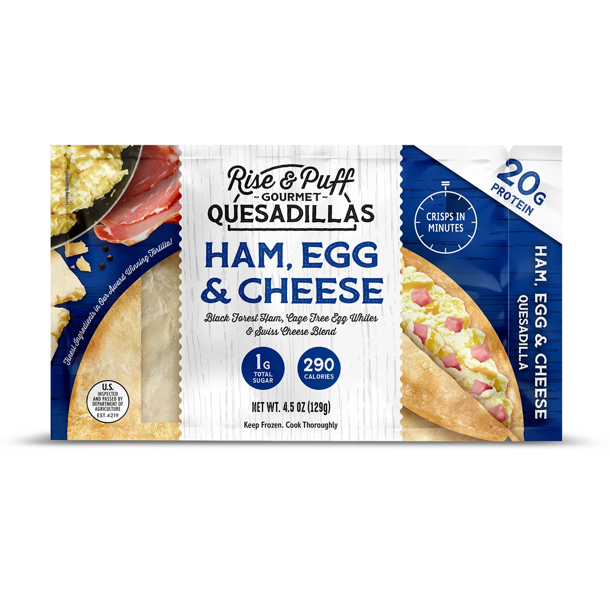 Rise & Puff Ham Egg & Cheese Breakfast Quesadilla